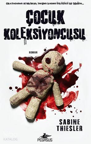  Çocuk Koleksiyoncusu | Ali Melih Atafırat | Tüvana Zararsız | Meral Gök | Sabine Thiesler | Pegasus Yayıncılık | 9786053436904 | 