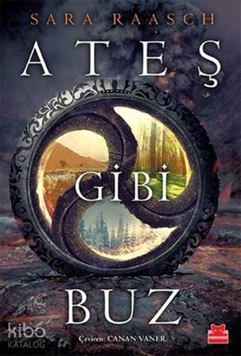  Ateş Gibi Buz | Sara Raasch | Canan Vaner | Kırmızıkedi Yayınevi | 9786052981375 | 