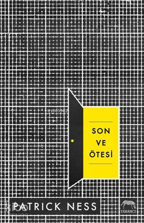  Son Ve Ötesi (Ciltli) | Patrick Ness | Tuğçe Nida Sevin | Tuğçe Nida Sevin | Aslı Dağlı | Aslıhan Kopuz | Yabancı Yayınları | 9786059585811 | 