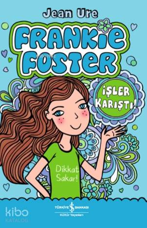  Frankie Foster İşler Karıştı | Jean Ure | Elif Dinçer | Hasret Parlak Torun | Türkiye İş Bankası Kültür Yayınları | 9786052953341 | 