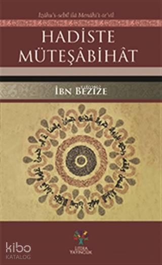  Hadiste Müteşabihat | Hadiste Müteşabihat | Ibn Bezize | Osman Bodur | Litera Yayıncılık | 9786052023242 