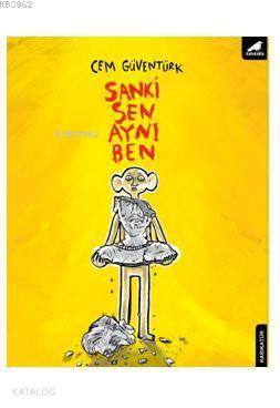  Sanki Sen Aynı Ben | Cem Güventürk | Cem Güventürk | Kara Karga Yayınları | 9786052241516 | 