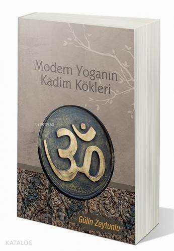  Modern Yoganın Kadim Kökleri 1 Kitap | Gülin Zeytunlu | Cinius Yayınları | 9786057640772 | 
