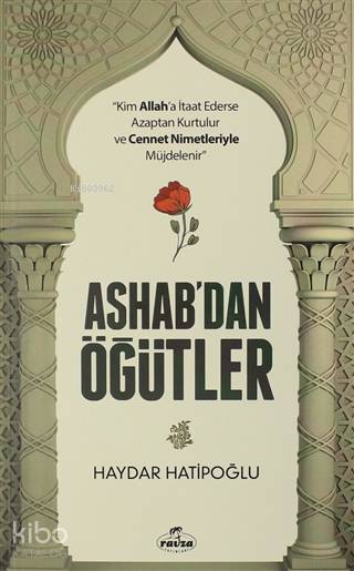  Ashabdan Öğütler | Ashabdan Öğütler | Haydar Hatipoğlu | Yunus Karaaslan | Ravza Yayınları | 9786257895224 