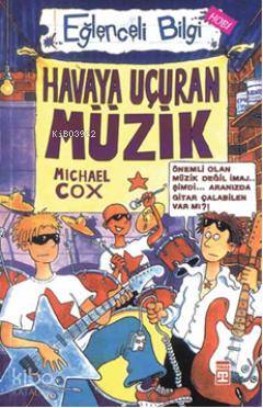  Havaya Uçuran Müzik | Michael Cox | Selda Göktan | Timaş Yayınları | 9799753624793 | 