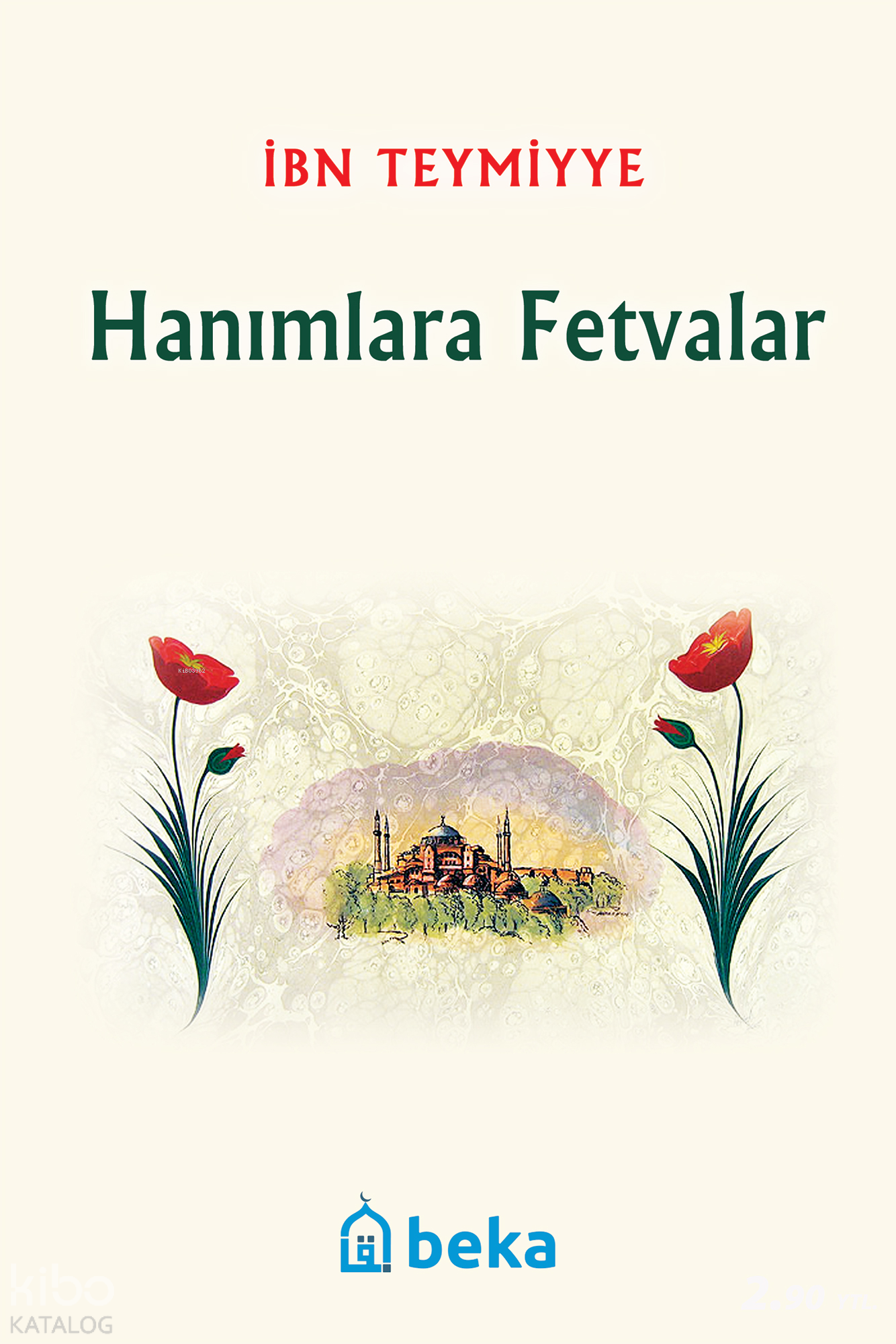  Hanımlara Fetvalar | Hanımlara Fetvalar | İbn Teymiyye | Beka Yayınları | 9789757561989 