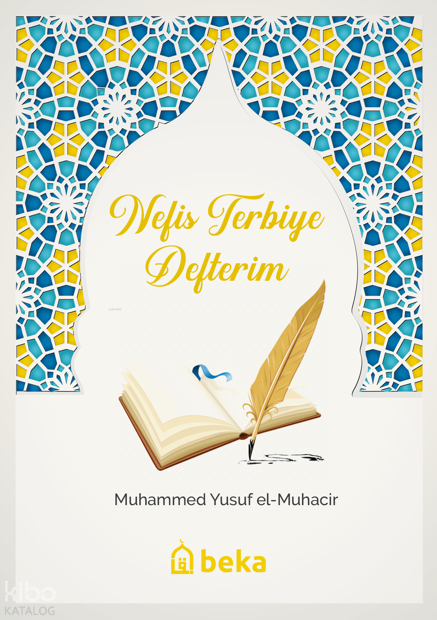  Nefis Terbiye Defterim | Nefis Terbiye Defterim | Muhammed Yusuf el Muhacir | Beka Yayınları | 9786057828682 