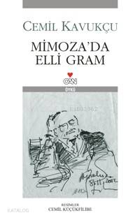  Mimozada Elli Gram | Cemil Kavukçu | Can Yayınları | 9789750708503 | 