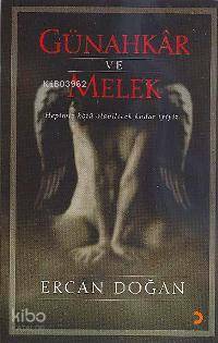  Günahkâr ve Melek Hepimiz Kötü Olabilecek Kadar İyiz | Günahkâr ve Melek Hepimiz Kötü Olabilecek Kadar İyiz | Ercan Doğan | KPK KAREN YARDIMLI | Cinius Yayınları | 9786050068085 