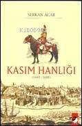  Kasım Hanlığı (1445 1681) | Serkan Acar | Deniz Saraç | IQ Kültür Sanat Yayıncılık | 9789752552005 | 