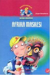  Acar Hafiye Afrika Maskesi | Acar Hafiye Afrika Maskesi | Jürgen Banscherus | Türkiye İş Bankası Kültür Yayınları | 9789944886857 