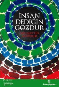  İnsan Dediğin Gözdür | İnsan Dediğin Gözdür | Necmettin Şahinler | İnsan Yayınları | 9789755745121 