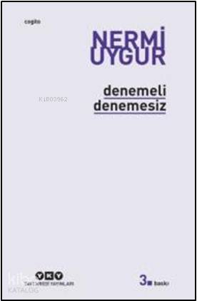  Denemeli Denemesiz | Denemeli Denemesiz | Nermi Uygur | Necmi Uygur | Yapı Kredi Yayınları ( YKY ) | 9789750801921 