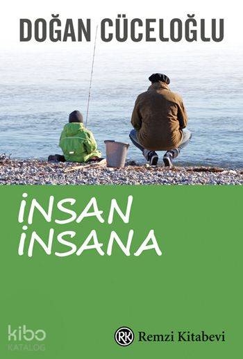  İnsan İnsana | Doğan Cüceloğlu | Remzi Kitabevi | 9789751402967 | 
