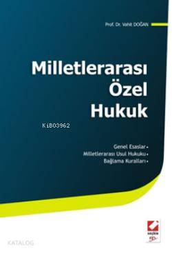  Milletlerarası Özel Hukuk | Milletlerarası Özel Hukuk | Vahit Doğan | Seçkin Yayıncılık | 9789750211713 