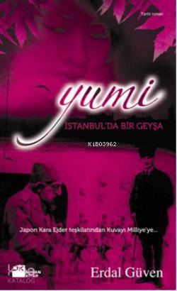  Yumi İstanbulda Bir Geyşa | Erdal Güven | Doğan Kitap | 9786051115283 | 