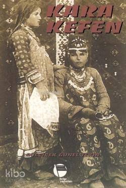  Kara Kefen | Gülçiçek Günel Tekin | Belge Yayınları | 9789753444125 | 