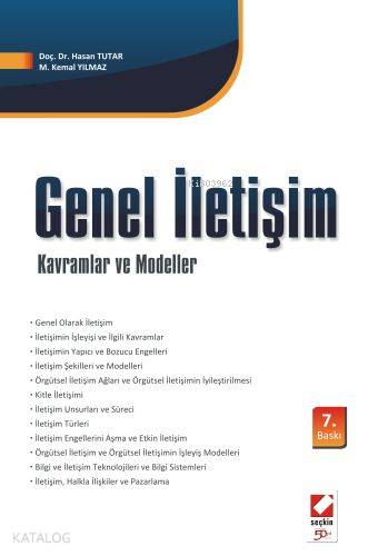  Genel İletişim Kavramlar ve Modeller | Genel İletişim Kavramlar ve Modeller | Hasan Tutar | M Kemal Yılmaz | Hasan TutarMustafa Kemal Yılmaz | Seçkin Yayıncılık | 9789750211140 