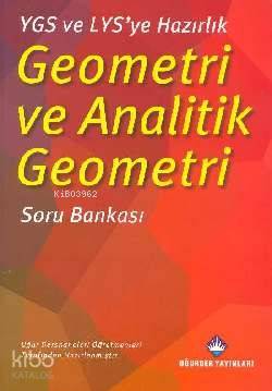 YGS ve LYS'ye Hazırlık| Geometri ve Analitik Geometri; Soru Bankası