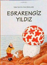  Tenten Esrarengiz Yıldız | Tenten Esrarengiz Yıldız | Hergè | Barış Kılıçbay | Yapı Kredi Yayınları ( YKY ) | 9789753632829 