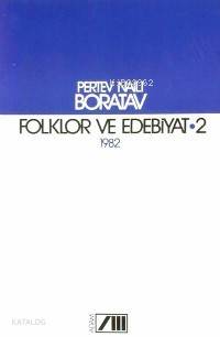  Folklor ve Edebiyat 2 1982 | Pertev Naili Boratav | Adam Yayınları | 9789754181050 | 