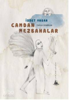  Camdan Mezbahalar (Toplu Öyküler) | Camdan Mezbahalar (Toplu Öyküler) | İzzet Yasar  | Yitik Ülke Yayınları | 9789944362498 