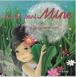  Küçük Peri Mine Çayırların Sırrı | Claire Gaudriot | Aydan Sümercan | Lal Kitap | 9786055689049 | 