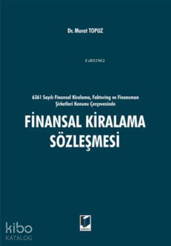 Finansal Kiralama Sözleşmesi | Murat Topuz | Adalet Yayınevi | 9786051462455 | 