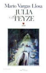  Julia Teyze | Mario Vargas Llosa | İsmet Birkan | Can Yayınları | 9789755106113 | 