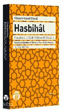 Hasbihâl; Hasbihâlü's-Sâlik fȋ Akvemi'l-Mesâlik Nakşȋbendiliğe Mahsus Tâbirler ve Seyr u Sülûk Menzilleri