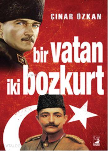  Bir Vatan İki Bozkurt | Çınar Özkan | Kamer Yayınları | 9786059936019 | 