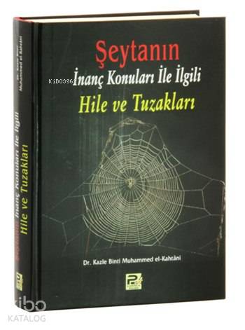  Şeytanın İnanç Konuları İle İlgili Hile ve Tuzakları (Ciltli Şamua) | Şeytanın İnanç Konuları İle İlgili Hile ve Tuzakları (Ciltli Şamua) | Kazle Binti Muhammed el Kahtani | Murat Karaçizmeli | Karınca & Polen Yayınları | 9786055104306 