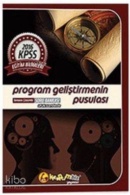 Kpss Eğitim Bilimleri Program Geliştirmenin Pusulası Tamamı Çözümlü; Soru Bankası 2016