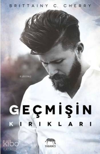  Geçmişin Kırıkları | Pınar Polat | Tuğçe Nida Sevin | Aslıhan Kopuz | Burcu Karatepe | Britainy C Cherry | Yabancı Yayınları | 9786055016999 | 