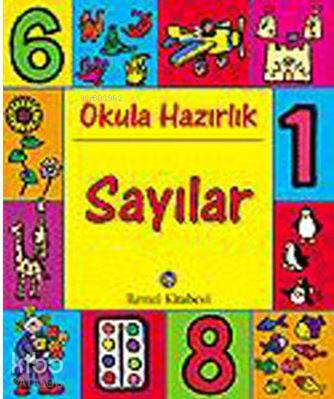  Okula Hazırlık Sayılar 1 | Okula Hazırlık Sayılar 1 | Mandy Stanley | Patti Barber | Katie PuckettCamilla Reid | Remzi Kitabevi | 9789751411334 