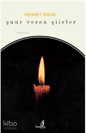  Şuur Veren Şiirler | Mehmet İmrak | Bengisu Yayınları | 9786059477567 | 