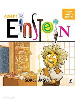  Albert Einstein | Albert Einstein | Kolektif | Gökçe Akgül | Kara Karga Yayınları | 9786059670883 