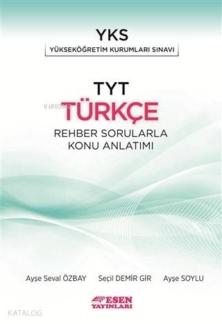 Esen Yayınları TYT Türkçe Rehber Sorularla Konu Anlatımı Esen 