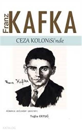  Franz Kafka Ceza Kolonisinde | Franz Kafka Ceza Kolonisinde | Franz Kafka | Tuğba Ertuğ | Pergole Yayınları | 9786052394656 