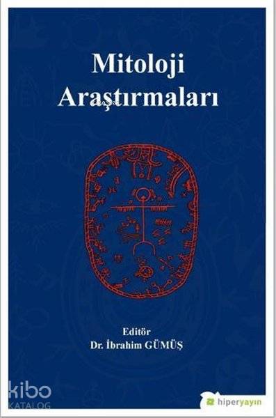  Mitoloji Araştırmaları | İbrahim Gümüş | Hiper Yayınları | 9786052815670 | 