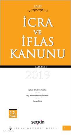 İcra ve İflas Kanunu | İcra ve İflas Kanunu | Mutlu DinçÇilem Bahadır | Seçkin Yayıncılık | 9789750256592 