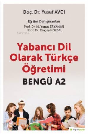  Yabancı Dil Olarak Türkçe Öğretimi Bengü A2 | Yusuf Avcı | Hiper Yayınları | 9786052818664 | 