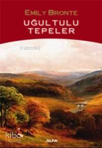  Uğultulu Tepeler | Uğultulu Tepeler | Emily Jane Bronte | Alfa Basım Yayım Dağıtım | 9789752974180 