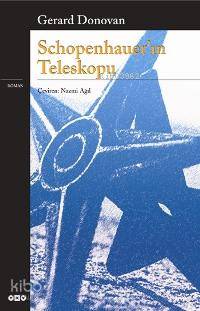  Schopenhauerın Teleskopu | Schopenhauerın Teleskopu | Gerard Donovan | Nazmi Ağıl | Yapı Kredi Yayınları ( YKY ) | 9789750811371 