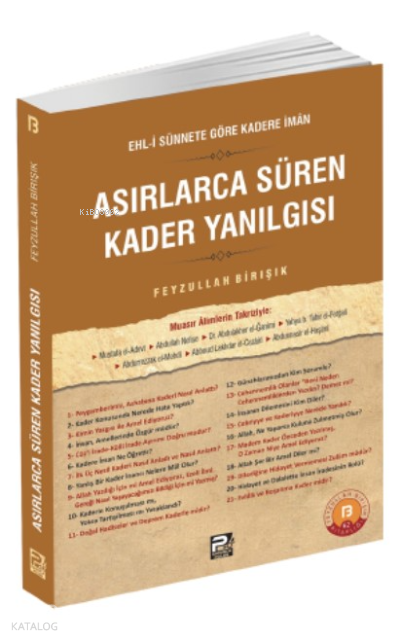  Asırlarca Süren Kader Yanılgısı | Asırlarca Süren Kader Yanılgısı | Feyzullah Birışık | Karınca & Polen Yayınları | 9786257948951 