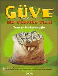  Güve Bir Türkiye Filmi | Güve Bir Türkiye Filmi | Tuncay Mollaveisoğlu | Alfa Basım Yayım Dağıtım | 9789752974845 