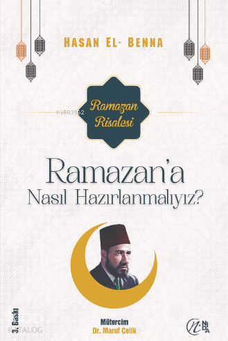  Ramazana Nasıl Hazırlanmalıyız | Ramazana Nasıl Hazırlanmalıyız | Hasan El Benna | Nida Yayıncılık | 9786257011877 
