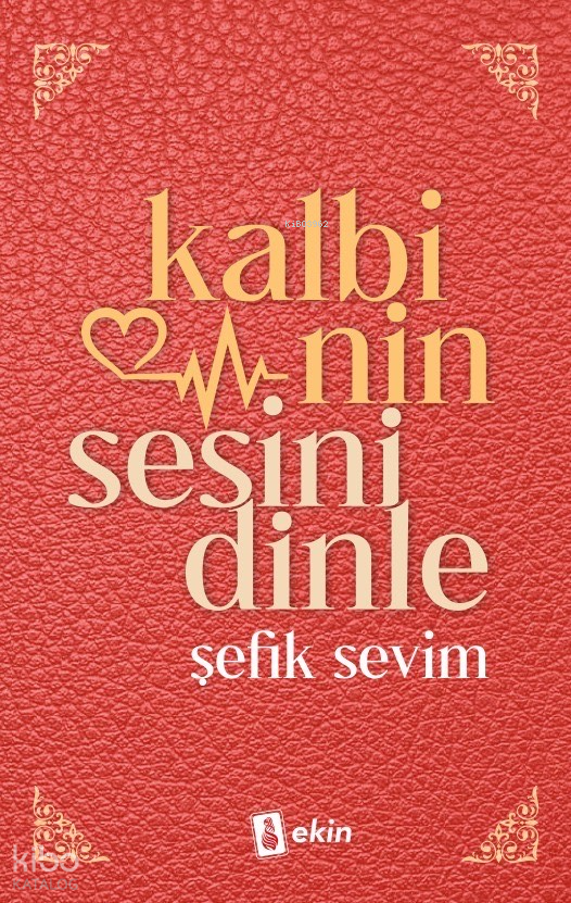 Kalbinin Sesini Dinle