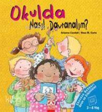  Okulda Nasıl Davranmalı | Okulda Nasıl Davranmalı | Arianna Candell | Altın Kitaplar | 9789752107953 