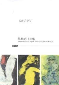  İlhan Berk Mağara Ressamı Sapkın Nakkaş Namahrem Kalem | İlhan Berk | Yapı Kredi Yayınları ( YKY ) | 9789750800047 | 